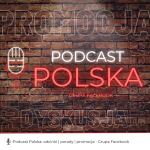 Post dla grupy Podcast Polska