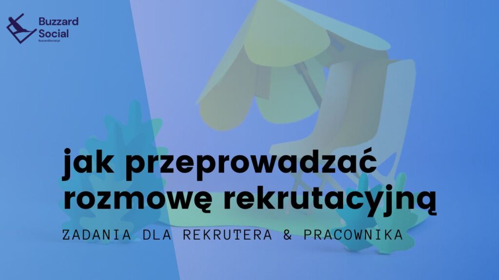 Jak sprawdzić umiejętności podczas rekrutacji? Które kompetencje powinien mieć dobry pracownik? Gotowe pytania na rekrutację!