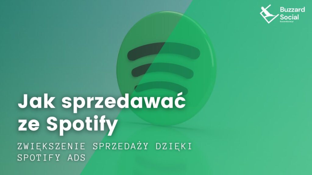 Jak działa narzędzie Spotify Ads dla marketingu? Jakim budżetem trzeba dysponować? Czy reklamy Spotify sprzedają!